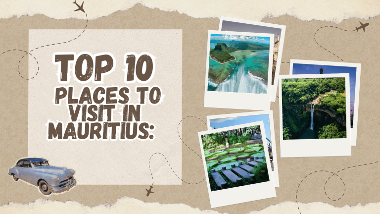 Top 10 Places to Visit in Mauritius